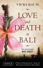 Love and Death in Bali (Periplus Classics) By Vicki Baum, Nigel Barley (Foreword by) Cover Image