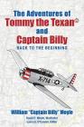 The Adventures of Tommy the Texan and Captain Billy: Back to the Beginning Cover Image