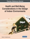Health and Well-Being Considerations in the Design of Indoor Environments By Roberto A. González-Lezcano (Editor) Cover Image