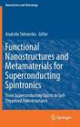 Functional Nanostructures and Metamaterials for Superconducting Spintronics: From Superconducting Qubits to Self-Organized Nanostructures (Nanoscience and Technology) Cover Image