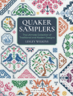Quaker Samplers: The Ultimate Collection of Traditional and Modern Designs Cover Image