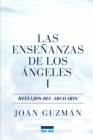 Las enseñanzas de los ángeles I: Reflejos del arco iris By Joan Guzmán Cover Image