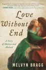 Love Without End: A Story of Heloise and Abelard Cover Image