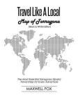 Travel Like a Local - Map of Tarragona (Black and White Edition): The Most Essential Tarragona (Spain) Travel Map for Every Adventure By Maxwell Fox Cover Image