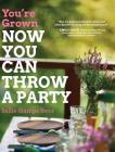 You're Grown-NOW YOU CAN THROW A PARTY By Sallie Stamps Swor Cover Image
