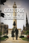 Once upon a Time in Baltimore By Sally Dipaula Cover Image