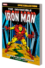 IRON MAN EPIC COLLECTION: THE WAR OF THE SUPER VILLAINS By Mike Friedrich, Marvel Various, George Tuska (Illustrator), Marvel Various (Illustrator), Ron Wilson (Cover design or artwork by) Cover Image