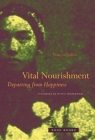 Vital Nourishment: Departing from Happiness By François Jullien, Arthur Goldhammer (Translator) Cover Image