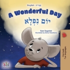 A Wonderful Day (English Hebrew Bilingual Children's Book) Cover Image