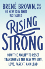 Rising Strong: How the Ability to Reset Transforms the Way We Live, Love, Parent, and Lead By Brené Brown Cover Image