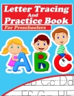ABC Letter Tracing And Practice Book For Preschoolers: Kids to Learn and Practice the English Alphabet Letters from A to Z, Kids Ages 3-5 Cover Image