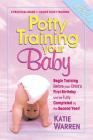 Potty Training Your Baby: A Practical Guide for Easier Toilet Training By Katie Warren Cover Image
