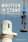 Written in Stone: Public Monuments in Changing Societies (Public Planet Books) By Sanford Levinson Cover Image