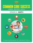 Common Core Success Grade 6 Math: Preparing Students for a Brilliant Future (Barron's Common Core Success) By Barron's Educational Series Cover Image