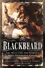 The Hunt for Blackbeard: The World's Most Notorious Pirate By Craig Cabell, Allan Richards, Graham A. Thomas Cover Image
