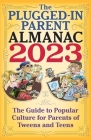 The Plugged-In Parent Almanac 2023 Cover Image