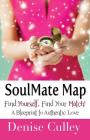 Soulmate Map By Denise Culley, Michelle Ivanovich (Editor) Cover Image