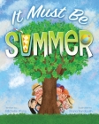 It Must Be Summer By Uliana Barabash (Illustrator), Michelle Wang Cover Image