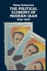 The Political Economy of Modern Iran: Despotism and Pseudo-Modernism, 1926-1979 Cover Image