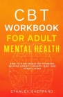 CBT Workbook for Adult Mental Health By Stanley Sheppard Cover Image