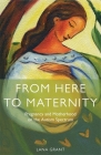 From Here to Maternity: Pregnancy and Motherhood on the Autism Spectrum Cover Image