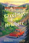 Greetings from Nowhere By Barbara O'Connor Cover Image