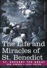 The Life and Miracles of St. Benedict By Gregory the Gre Saint Gregory the Great, Saint Gregory the Great Cover Image