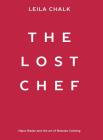 The Lost Chef: Hajro Dizdar and the art of Bosnian Cooking By Leila Chalk, Andrew Chalk (Photographer) Cover Image