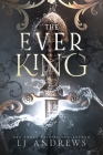 The Ever King By Lj Andrews Cover Image