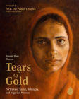 Tears of Gold: Portraits of Yazidi, Rohingya, and Nigerian Women By Hannah Rose Thomas, The Prince Charles (Foreword by), Al-Hussein (Introduction by) Cover Image