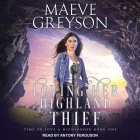 Loving Her Highland Thief By Maeve Greyson, Antony Ferguson (Read by) Cover Image