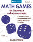 Math Games for Geometry and Measurement: Games to Support Independent Practice in Math Workshop and More, Grades K–5 By Jamee Petersen Cover Image