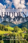 Hidden Travel: The Secret to Extraordinary Trips Cover Image