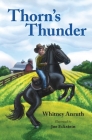 Thorn's Thunder By Whitney Anruth, Joe Eckstein (Illustrator) Cover Image