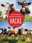 Vacas (Cows) By Amy Culliford, Santiago Ochoa (Translator) Cover Image