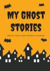 My Ghost Stories: Write Your Own Spooky Stories, 100 Pages, Candy Corn Orange (Halloween) By Creative Kid Cover Image