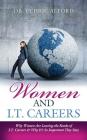 Women and I.T. Careers: Why Women are Leaving the Ranks of I.T. Careers and Why It's So Important They Stay Cover Image