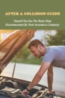 After A Collision Guide: Should You Use The Body Shop Recommended By Your Insurance Company: Diminished Value Impacts By Julian Cook Cover Image