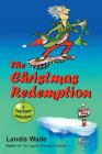 The Christmas Redemption: A Courtroom Adventure By Landis Wade Cover Image