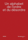 Un Alphabet de l'Ordre Et Du Désordre - An Alphabet of Order and Disorder Cover Image