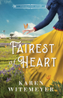 Fairest of Heart By Karen Witemeyer Cover Image
