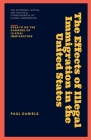 The Effects of Illegal Immigration in the United States By Paul Daniels Cover Image