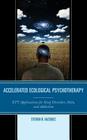 Accelerated Ecological Psychotherapy: ETT Applications for Sleep Disorders, Pain, and Addiction Cover Image