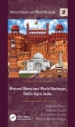Natural Stone and World Heritage: Delhi-Agra, India By Gurmeet Kaur, Sakoon Singh, Anuvinder Ahuja Cover Image