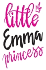 Little Emma Princess: 6x9 College Ruled Line Paper 150 Pages By Emma Emma Cover Image