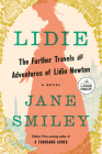Lidie: The Further Travels and Adventures of Lidie Newton: A Novel By Jane Smiley Cover Image