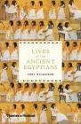 Lives of the Ancient Egyptians By Toby Wilkinson Cover Image