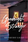 Goodnight Stranger By Miciah Bay Gault Cover Image
