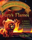 Fury's Flames: A hero's journey to protect and unite By Lion Tales Cover Image