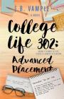 College Life 302: Advanced Placement By J. B. Vample Cover Image